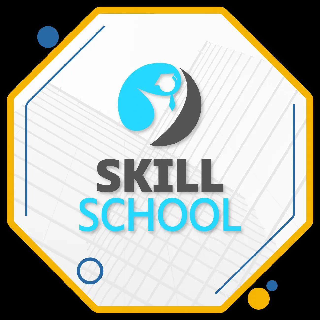 Skill School